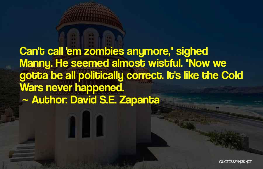 The Undead Quotes By David S.E. Zapanta