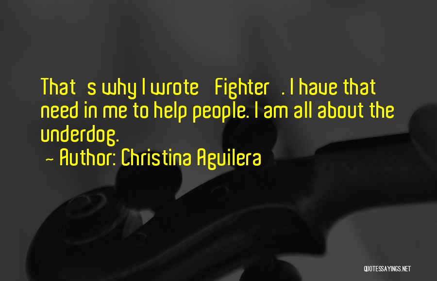The Underdog Quotes By Christina Aguilera