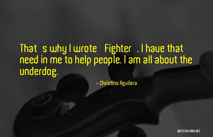 The Underdog Quotes By Christina Aguilera