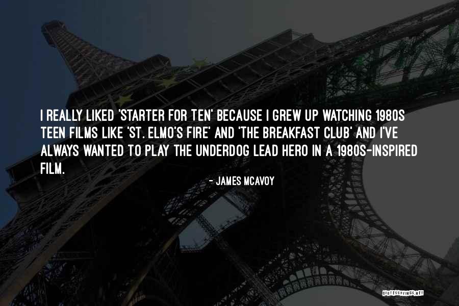 The Underdog Quotes By James McAvoy The Underdog Quotes By James McAvoy