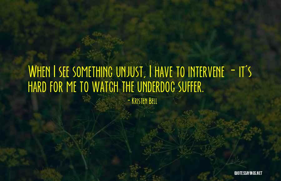 The Underdog Quotes By Kristen Bell