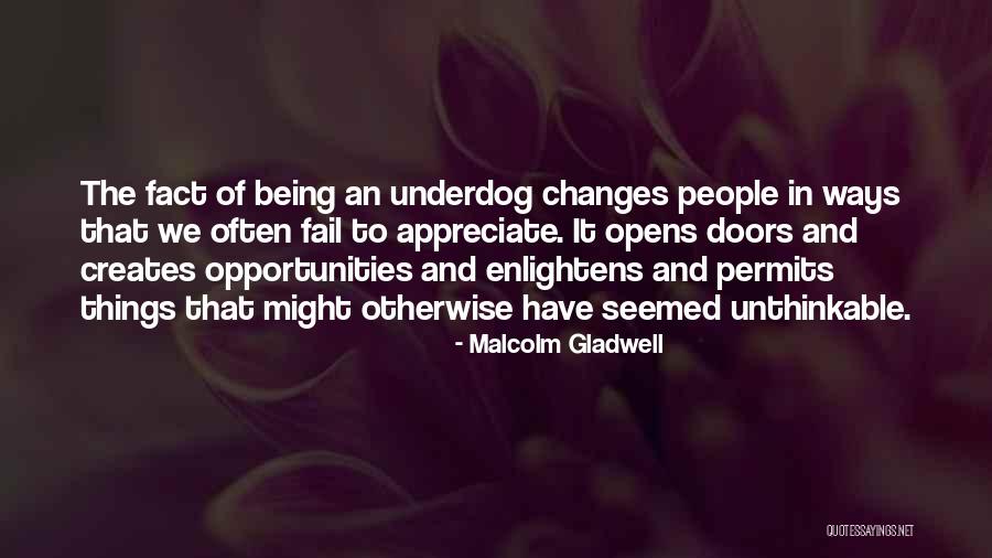 The Underdog Quotes By Malcolm Gladwell