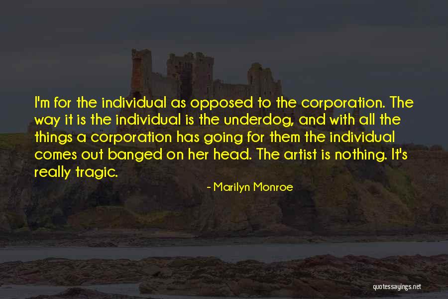 The Underdog Quotes By Marilyn Monroe The Underdog Quotes By Marilyn Monroe