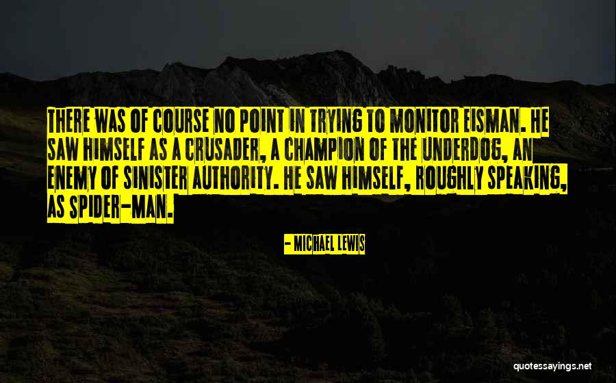 The Underdog Quotes By Michael Lewis The Underdog Quotes By Michael Lewis