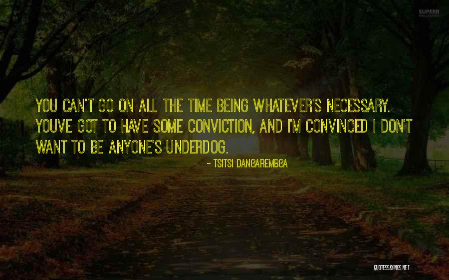 The Underdog Quotes By Tsitsi Dangarembga The Underdog Quotes By Tsitsi Dangarembga