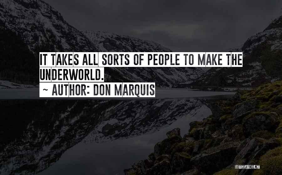 The Underworld Quotes By Don Marquis