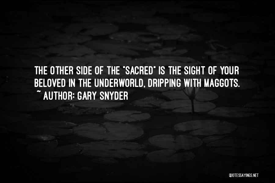 The Underworld Quotes By Gary Snyder