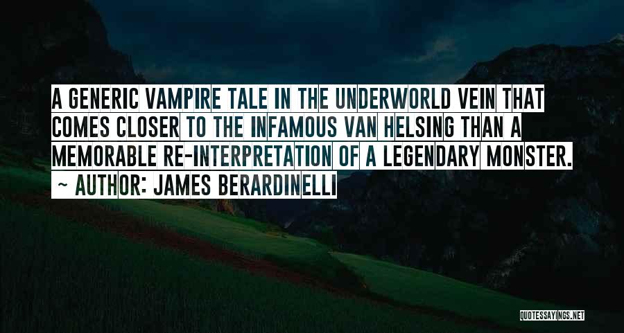 The Underworld Quotes By James Berardinelli