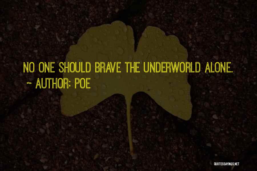 The Underworld Quotes By Poe