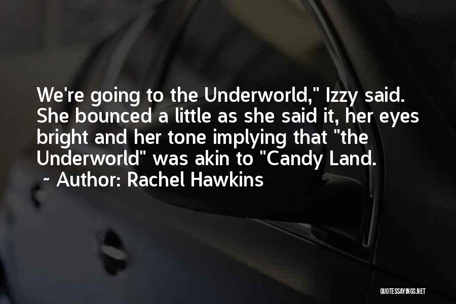 The Underworld Quotes By Rachel Hawkins