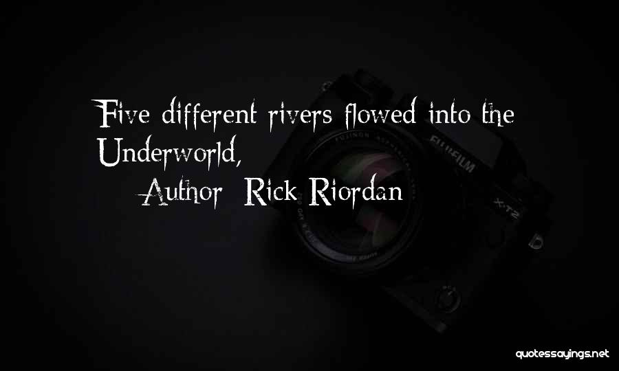 The Underworld Quotes By Rick Riordan