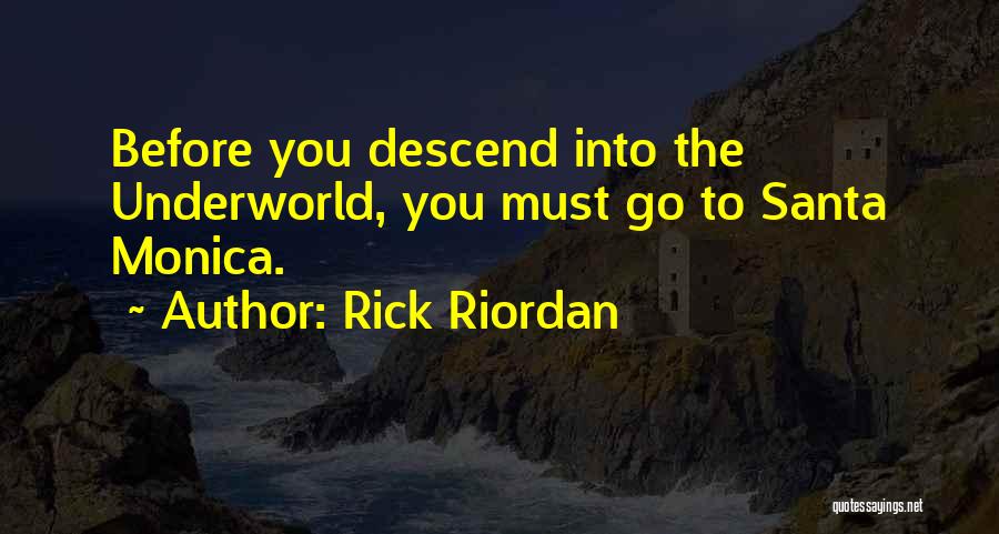The Underworld Quotes By Rick Riordan