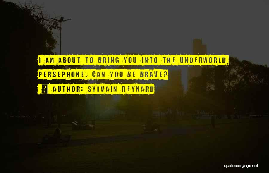 The Underworld Quotes By Sylvain Reynard