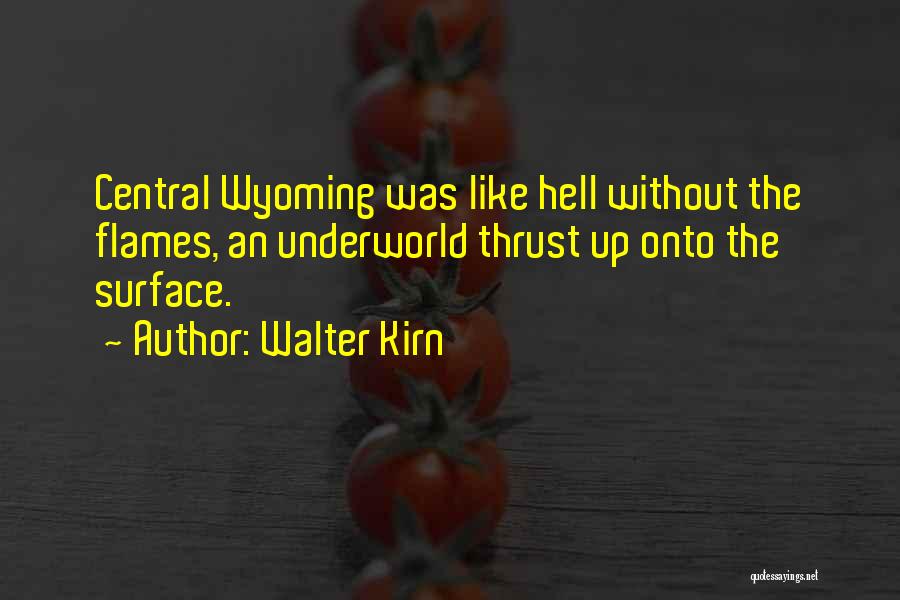 The Underworld Quotes By Walter Kirn