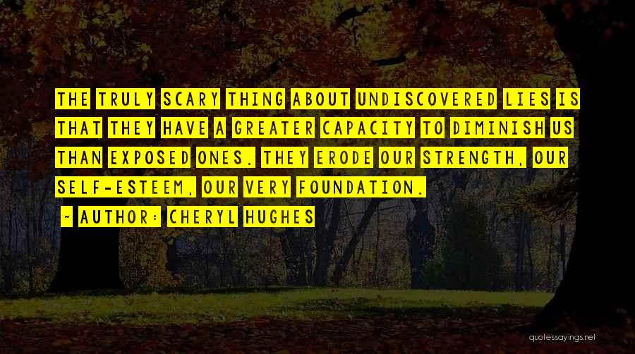 The Undiscovered Self Quotes By Cheryl Hughes