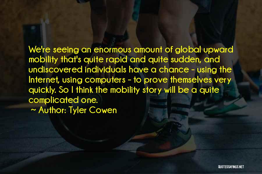 The Undiscovered Self Quotes By Tyler Cowen