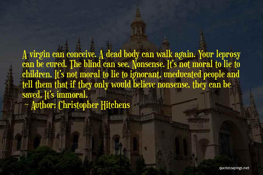 The Uneducated Quotes By Christopher Hitchens
