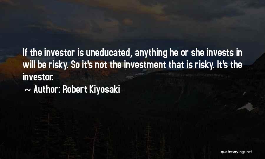 The Uneducated Quotes By Robert Kiyosaki