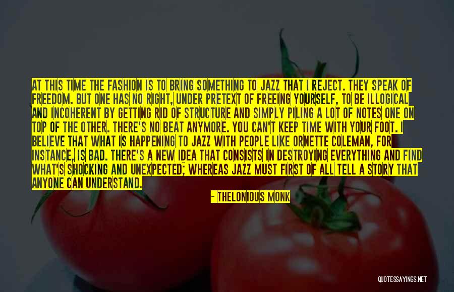 The Unexpected Everything Quotes By Thelonious Monk The Unexpected Everything Quotes By Thelonious Monk