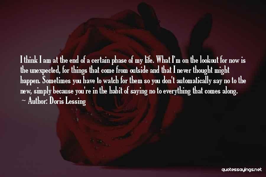 The Unexpected Things Quotes By Doris Lessing