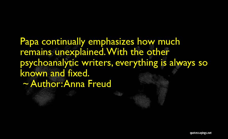 The Unexplained Quotes By Anna Freud