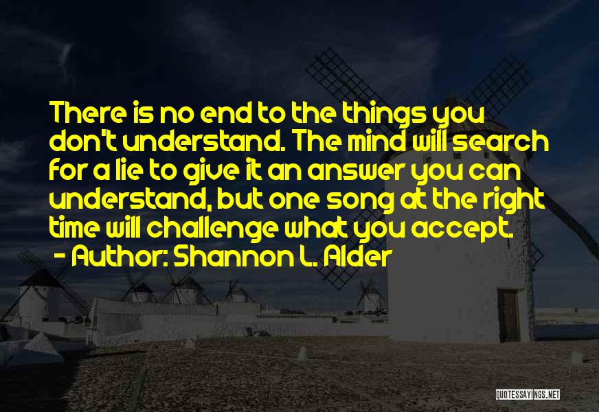 The Unexplained Quotes By Shannon L. Alder