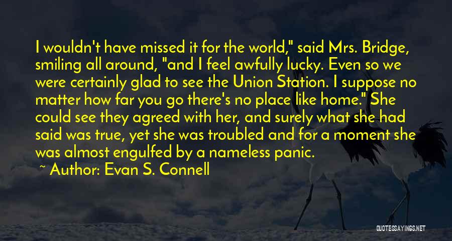 The Union Quotes By Evan S. Connell