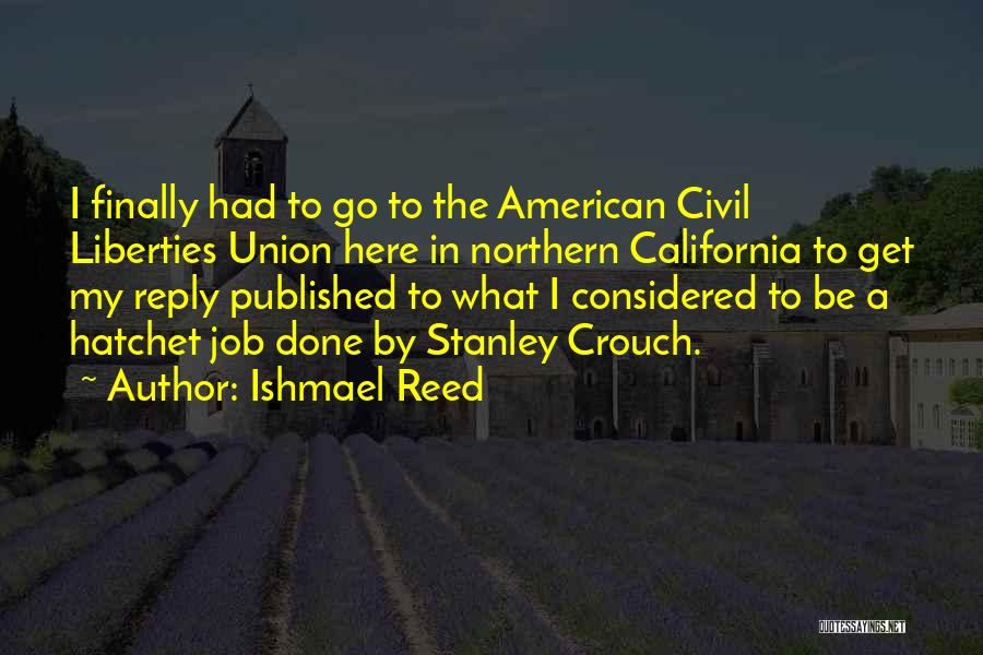 The Union Quotes By Ishmael Reed