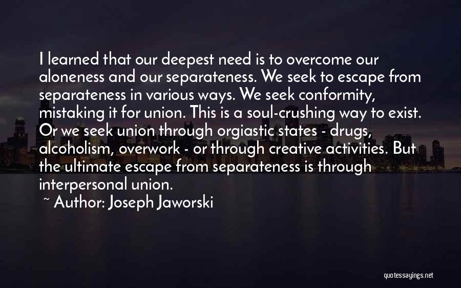 The Union Quotes By Joseph Jaworski