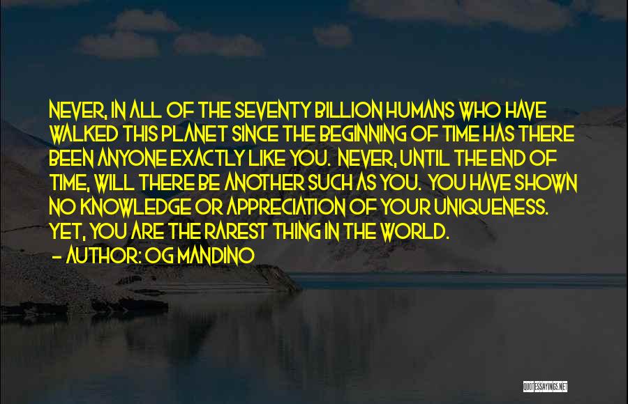 The Uniqueness Of Humans Quotes By Og Mandino