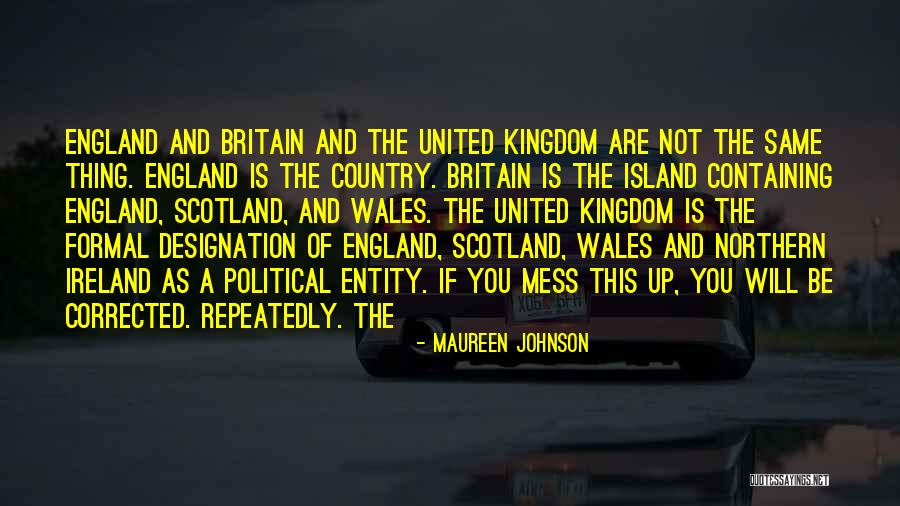 The United Kingdom Quotes By Maureen Johnson