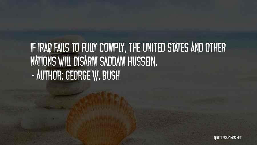 The United Nations Quotes By George W. Bush