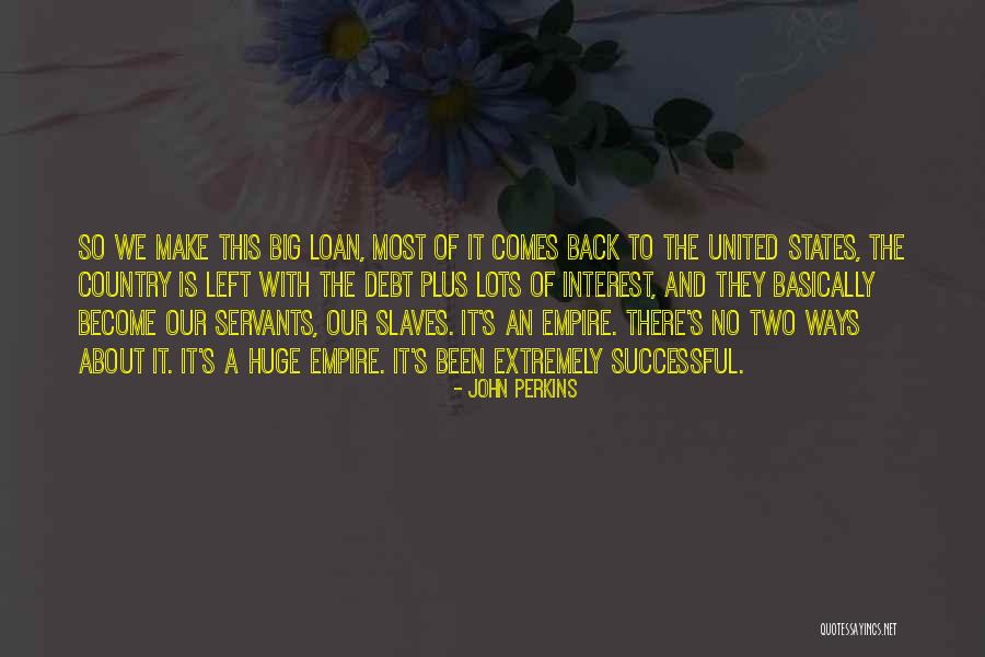 The United States Debt Quotes By John Perkins The United States Debt Quotes By John Perkins