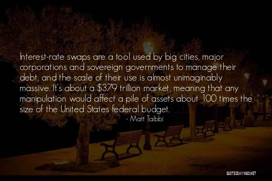 The United States Debt Quotes By Matt Taibbi The United States Debt Quotes By Matt Taibbi