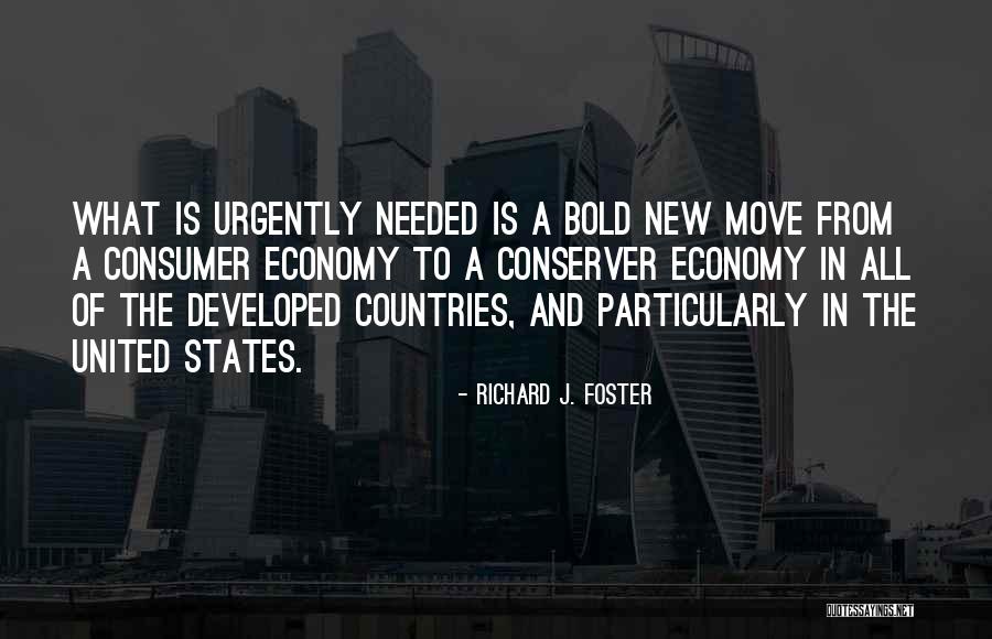 The United States Economy Quotes By Richard J. Foster