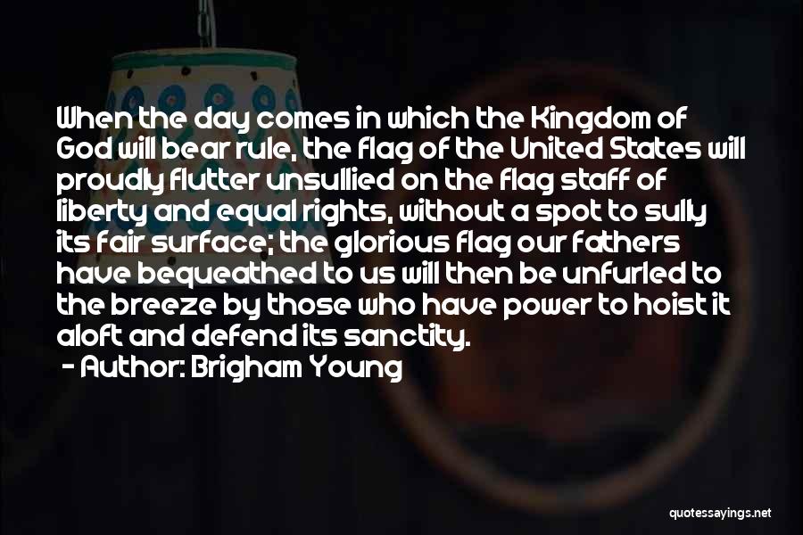 The United States Flag Quotes By Brigham Young