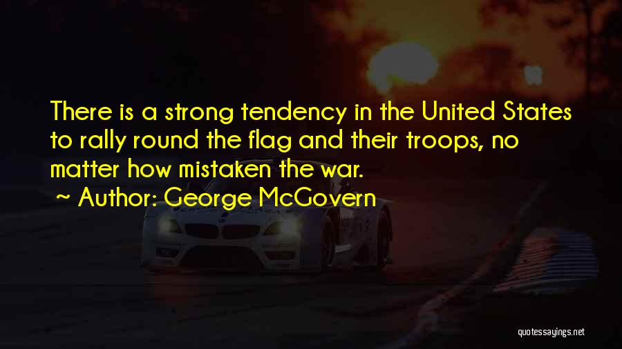 The United States Flag Quotes By George McGovern
