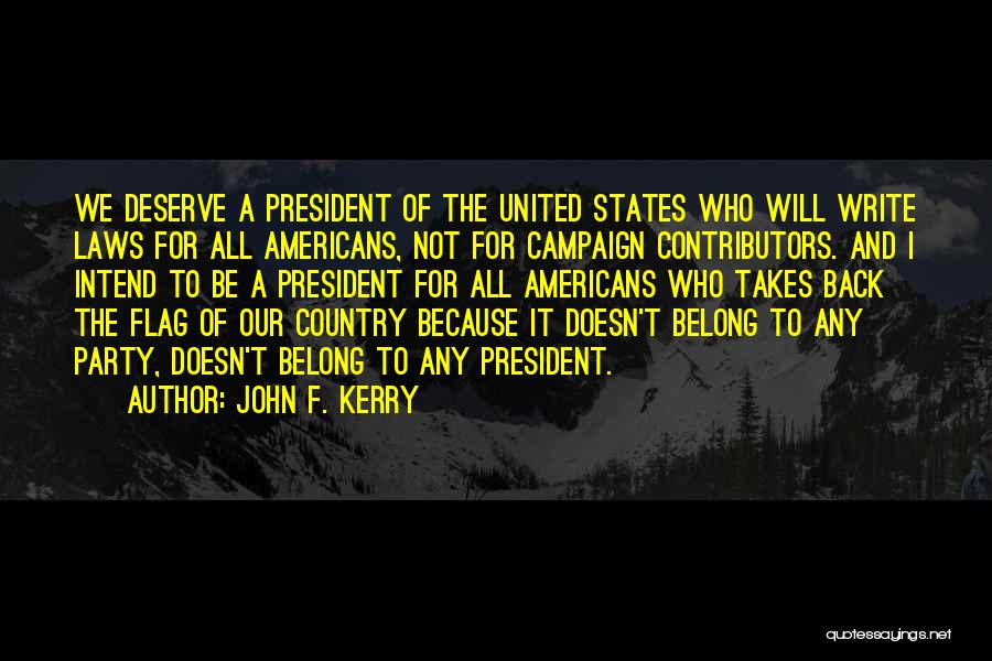 The United States Flag Quotes By John F. Kerry