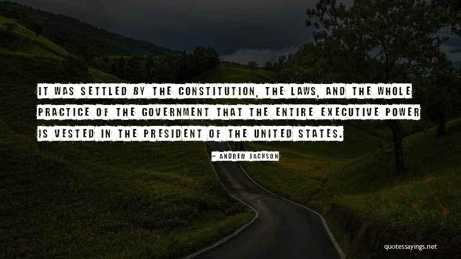 The United States Government Quotes By Andrew Jackson