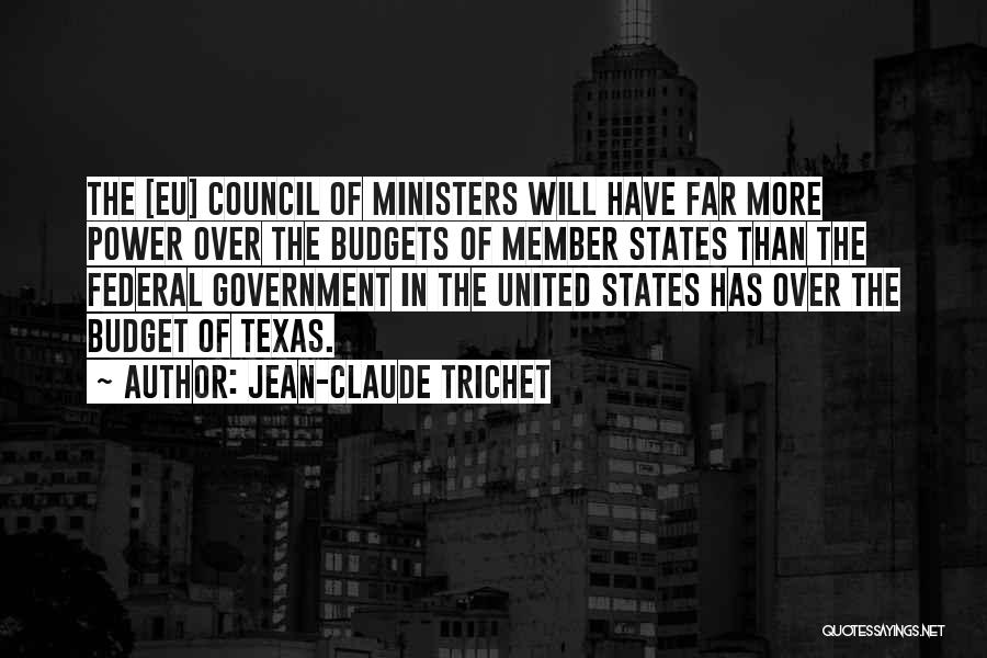 The United States Government Quotes By Jean-Claude Trichet