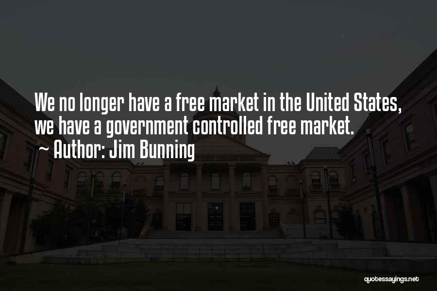 The United States Government Quotes By Jim Bunning