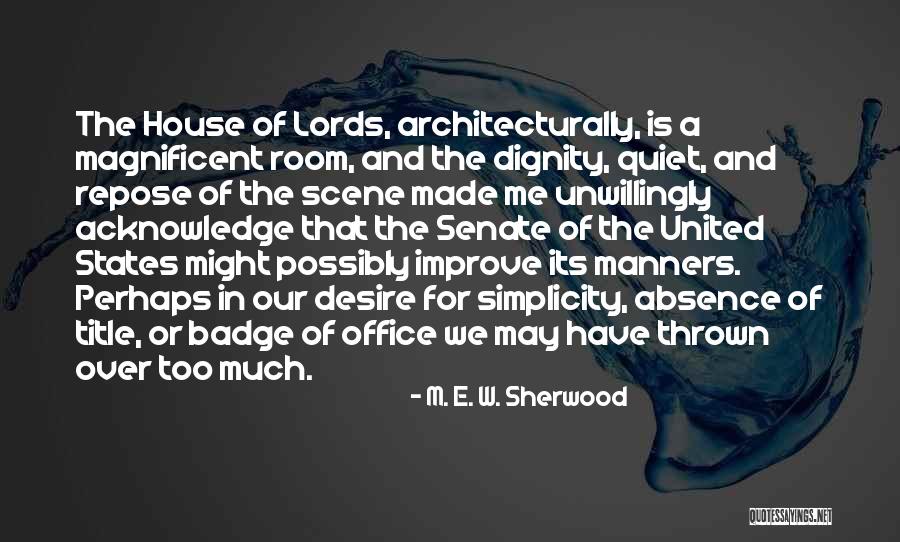 The United States Government Quotes By M. E. W. Sherwood