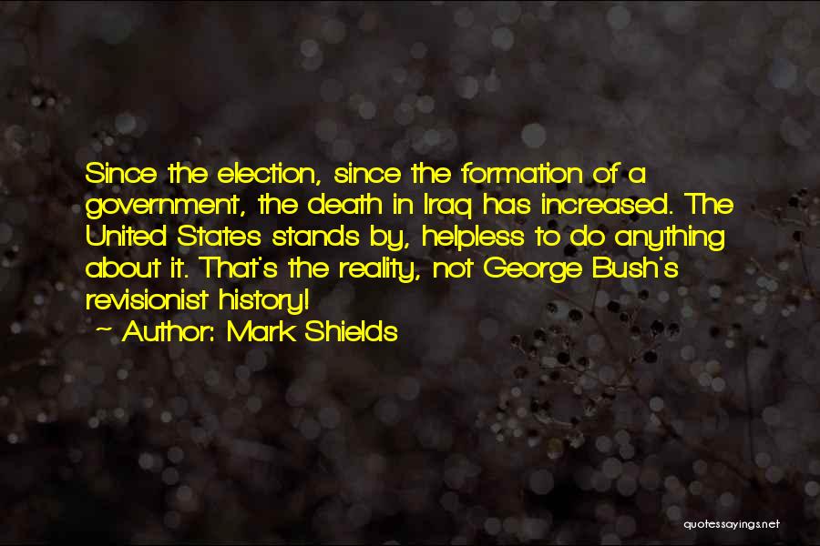 The United States Government Quotes By Mark Shields