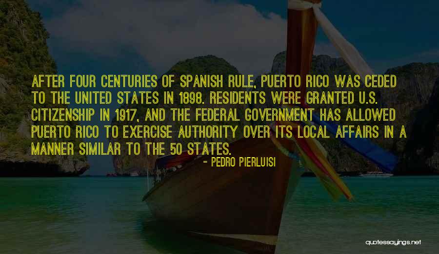 The United States Government Quotes By Pedro Pierluisi