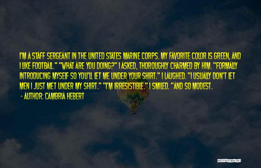 The United States Marine Corps Quotes By Cambria Hebert