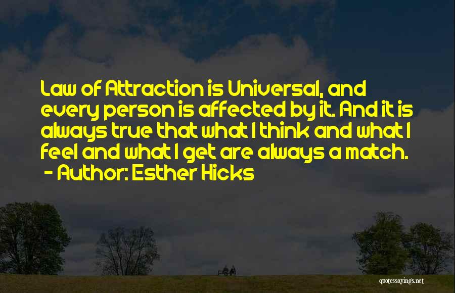 The Universal Law Of Attraction Quotes By Esther Hicks