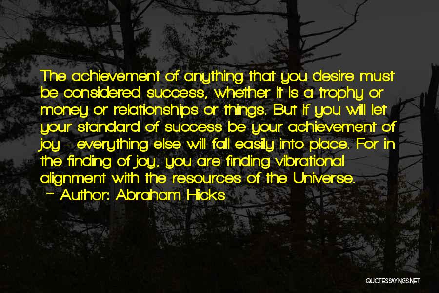 The Universe Alignment Quotes By Abraham Hicks