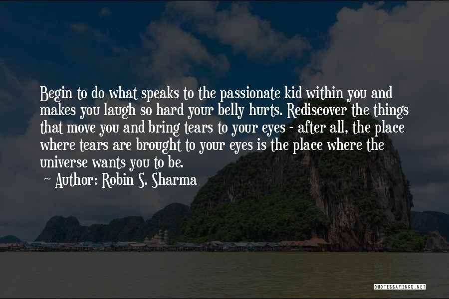 The Universe And Eyes Quotes By Robin S. Sharma