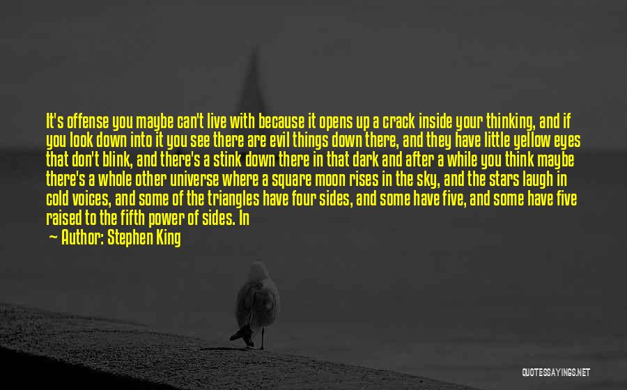 The Universe And Eyes Quotes By Stephen King