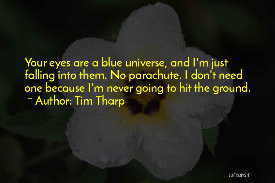 The Universe And Eyes Quotes By Tim Tharp